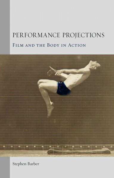 Couverture du livre : Performance Projections - Film and the Body in Action