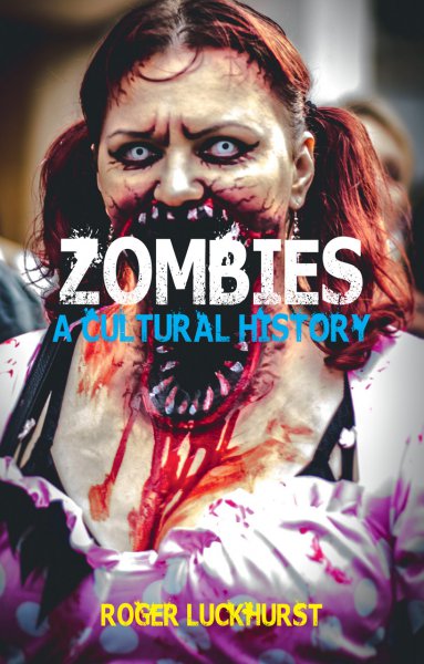 Couverture du livre : Zombies - A Cultural History