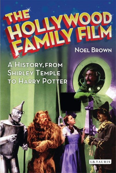 Couverture du livre : The Hollywood Family Film - A History, from Shirley Temple to Harry Potter