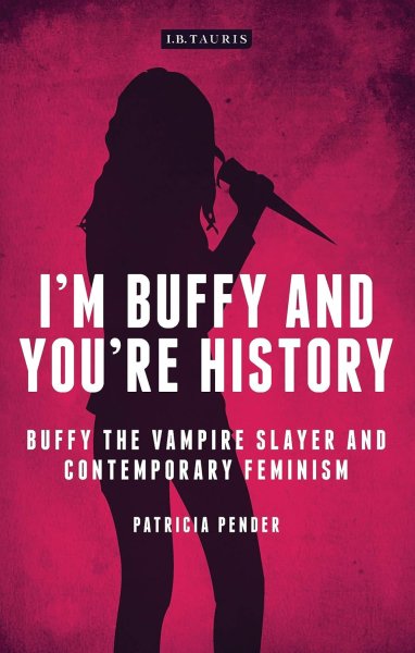 Couverture du livre : I'm Buffy and You're History