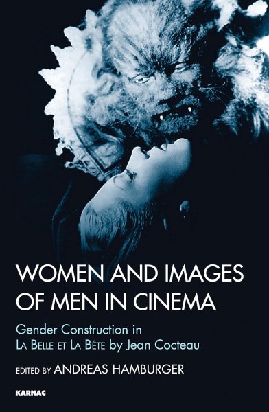 Book cover: Women and Images of Men in Cinema - Gender Construction in La Belle et la Bete by Jean Cocteau