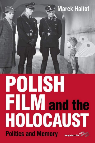 Book cover: Polish Film and the Holocaust - Politics and Memory