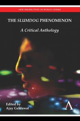 Book cover: The Slumdog Phenomenon - A Critical Anthology