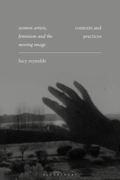Couverture du livre : Women Artists, Feminism and the Moving Image - Contexts and Practices