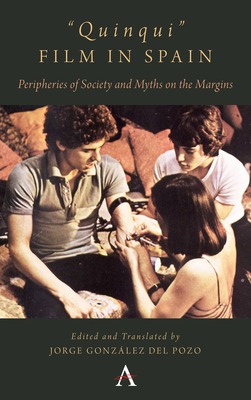 Couverture du livre : Quinqui Film in Spain - Peripheries of Society and Myths on the Margins