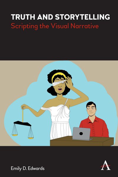 Book cover: Truth and Storytelling - Scripting the Visual Narrative