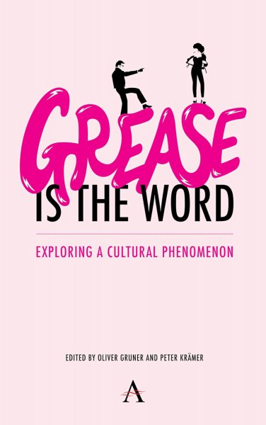 Book cover: 'Grease Is the Word' - Exploring a Cultural Phenomenon