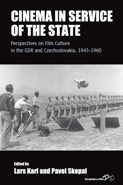 Couverture du livre : Cinema in Service of the State - Perspectives on Film Culture in the GDR and Czechoslovakia, 1945-1960