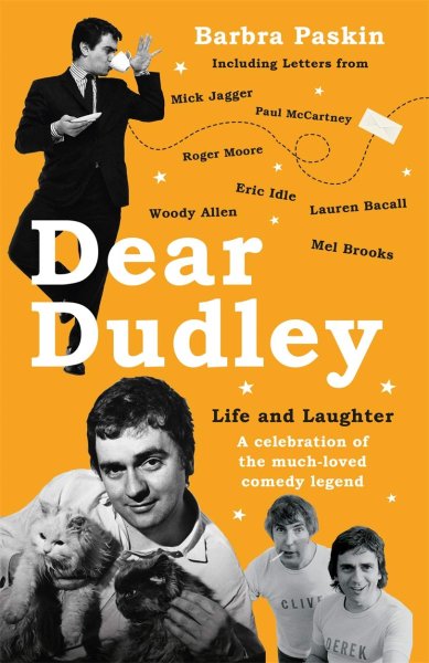 Book cover: Dear Dudley - Life and Laughter: A Celebration of the Much-Loved Comedy Legend