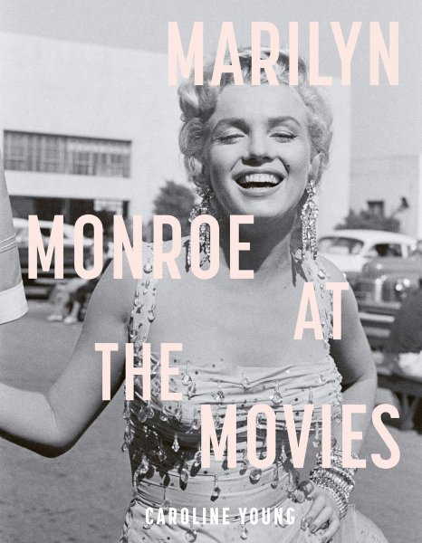 Couverture du livre : Marilyn Monroe at the Movies