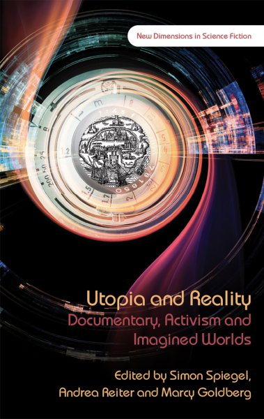 Couverture du livre : Utopia and Reality - Documentary, Activism and Imagined Worlds