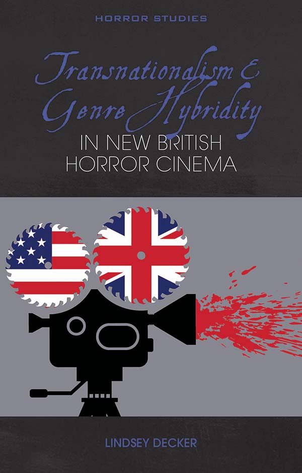 Book cover: Transnationalism and Genre Hybridity in New British Horror Cinema