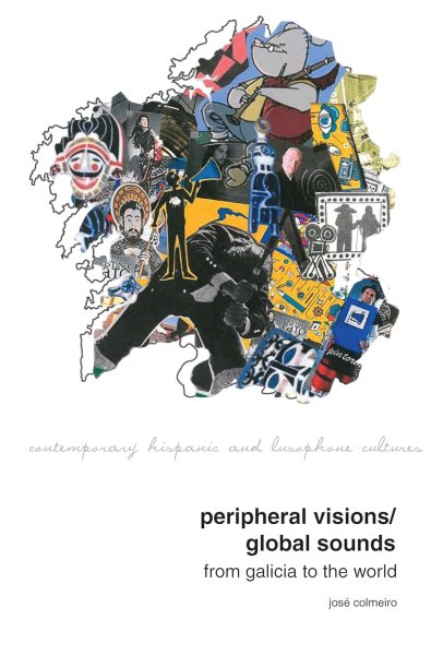 Book cover: Peripheral Visions / Global Sounds - From Galicia to the World