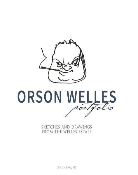 Book cover: Orson Welles Portfolio - Sketches and Drawings from the Welles Estate