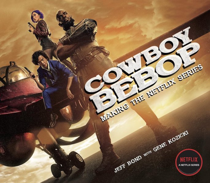 Couverture du livre : Cowboy Bebop - Making The Netflix Series