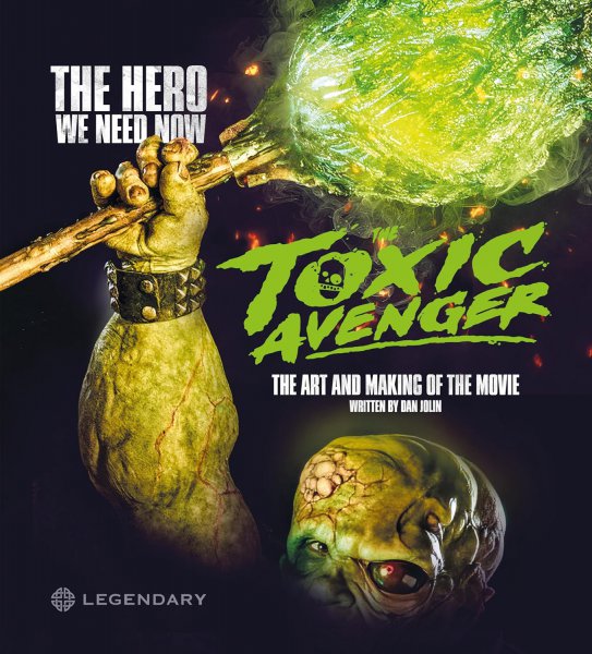 Book cover: The Toxic Avenger - The Art And Making Of The Movie