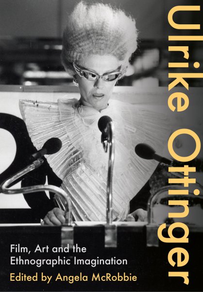 Book cover: Ulrike Ottinger - Film, Art and the Ethnographic Imagination