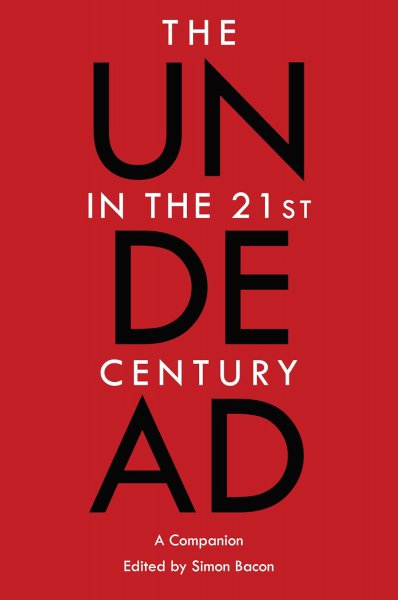Couverture du livre : The Undead in the 21st Century - A Companion