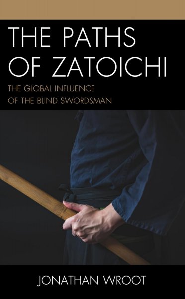 Couverture du livre : The Paths of Zatoichi - The Global Influence of the Blind Swordsman
