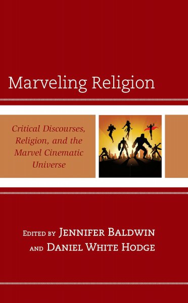 Book cover: Marveling Religion - Critical Discourses, Religion, and the Marvel Cinematic Universe