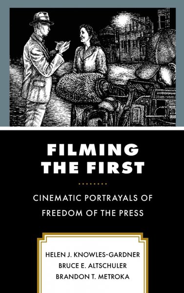 Couverture du livre : Filming the First - Cinematic Portrayals of Freedom of the Press