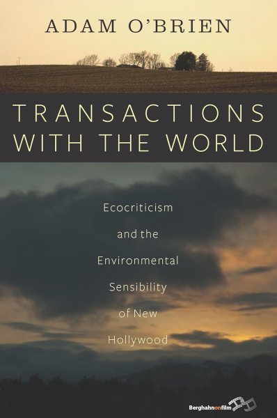 Couverture du livre : Transactions with the World - Ecocriticism and the Environmental Sensibility of New Hollywood