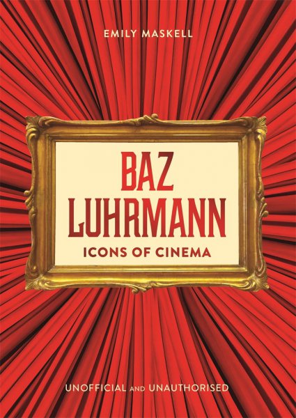 Book cover: Baz Luhrmann - Icons of Cinema