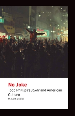 Book cover: No Joke - Todd Phillips's Joker and American Culture
