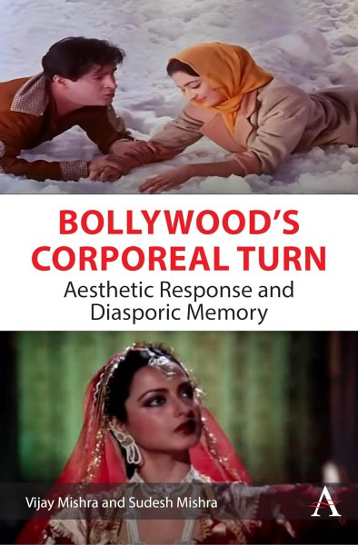 Book cover: Bollywood's Corporeal Turn - Aesthetic Response and Diasporic Memory