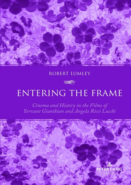 Couverture du livre : Entering the Frame - Cinema and History in the Films of Yervant Gianikian and Angela Ricci Lucchi