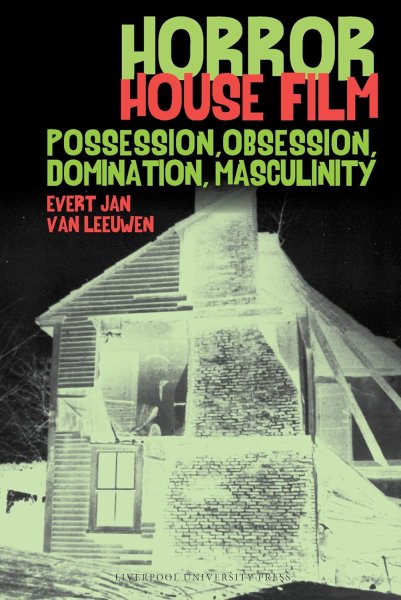 Book cover: Horror House Film - Possession, Obsession, Domination, Masculinity