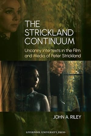 Couverture du livre : The Strickland Continuum - Uncanny Intertexts in the Film and Media of Peter Strickland