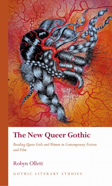 Book cover: The New Queer Gothic - Reading Queer Girls and Women in Contemporary Fiction and Film
