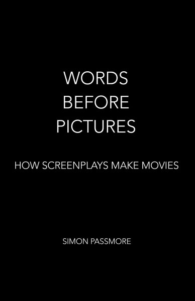 Couverture du livre : Words Before Pictures - How Screenplays Make Movies
