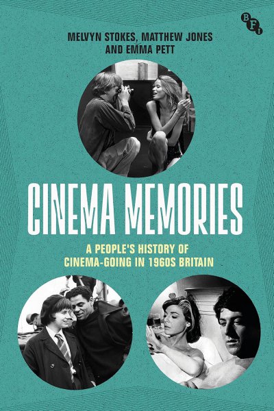Couverture du livre : Cinema Memories - A People's History of Cinema-going in 1960s Britain