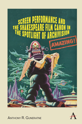 Couverture du livre : Screen Performance and the Shakespeare Film Canon in the Spotlight of Archivision