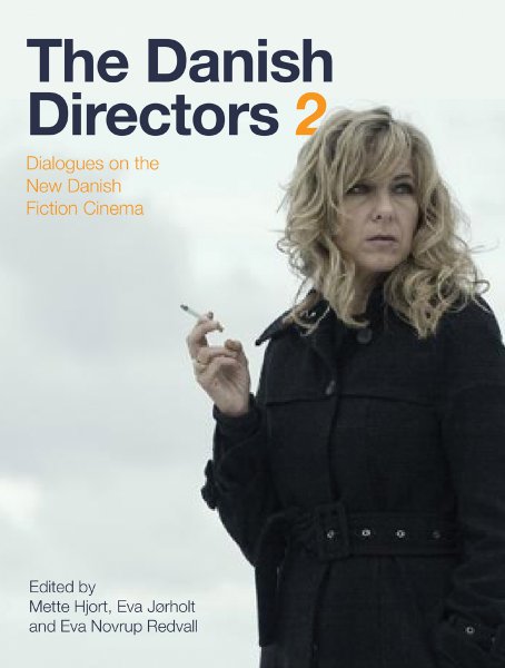 Book cover: The Danish Directors 2 - Dialogues on the New Danish Fiction Cinema