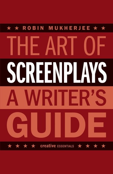 Couverture du livre : The Art of Screenplays - A Writer's Guide