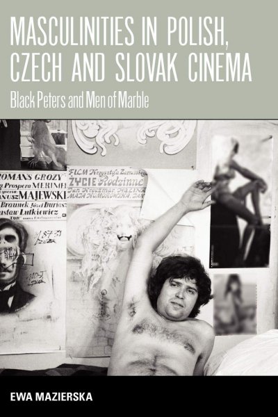 Couverture du livre : Masculinities in Polish, Czech and Slovak Cinema - Black Peters and Men of Marble