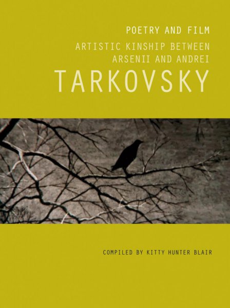 Couverture du livre : Poetry and Film - Artistic Kinship Between Arsenii and Andrei Tarkovsky