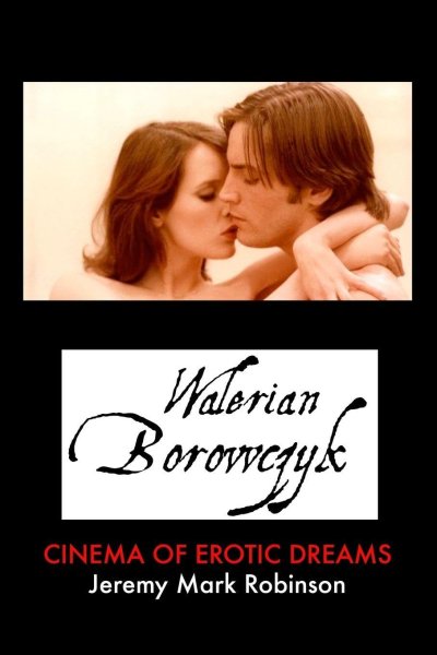 Book cover: Walerian Borowczyk - Cinema of Erotic Dreams