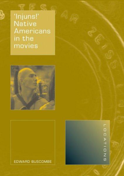 Book cover: 'Injuns!' - Native Americans in the Movies