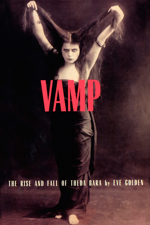 Couverture du livre : Vamp - The Rise and Fall of Theda Bara