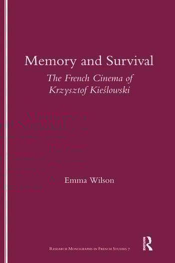 Couverture du livre : Memory and Survival the French Cinema of Krzysztof Kieslowski