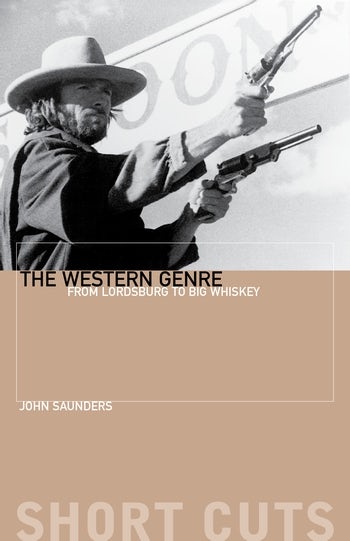 Couverture du livre : The Western Genre - From Lordsburg to Big Whiskey