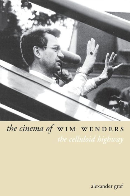 Book cover: The Cinema of Wim Wenders - The Celluloid Highway