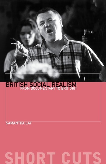 Book cover: British Social Realism - From Documentary to Brit Grit