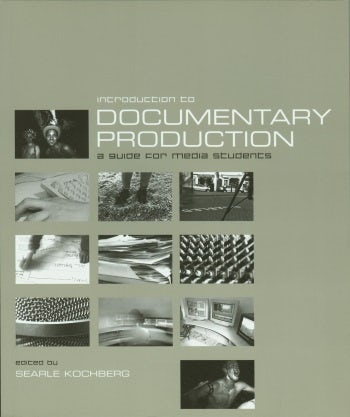Book cover: Introduction to Documentary Production - A Guide for Media Students