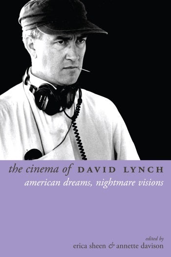Book cover: The Cinema of David Lynch - American Dreams, Nightmare Visions