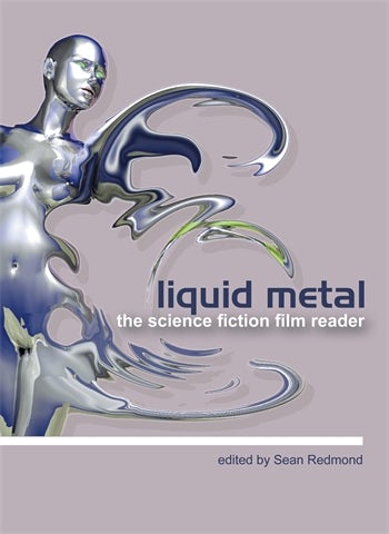Couverture du livre : Liquid Metal - The Science Fiction Film Reader